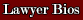 Lawyer Bios